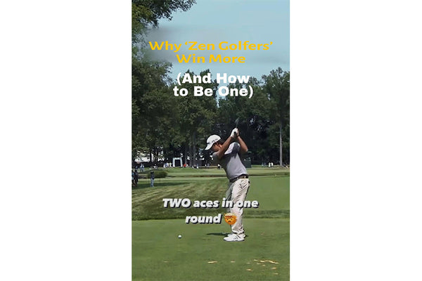 Why Zen Golfers’ Win More And How to Be One